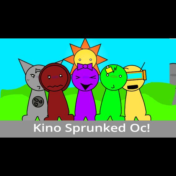 Kino Sprunked Ocs