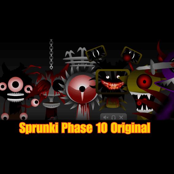 Sprunki Phase 10 Original