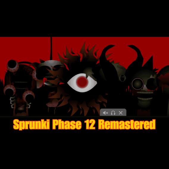 Sprunki Phase 12 Remastered