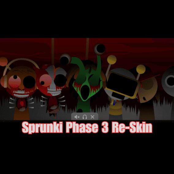 Sprunki Phase 3 Re-Skin